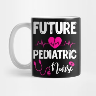 FUTURE PEDIATRIC NURSE Mug